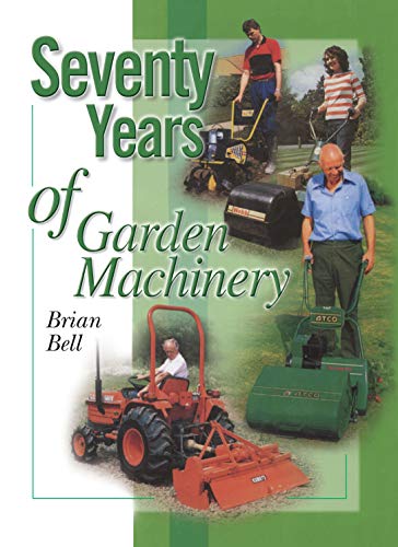 Seventy Years of Garden Machinery