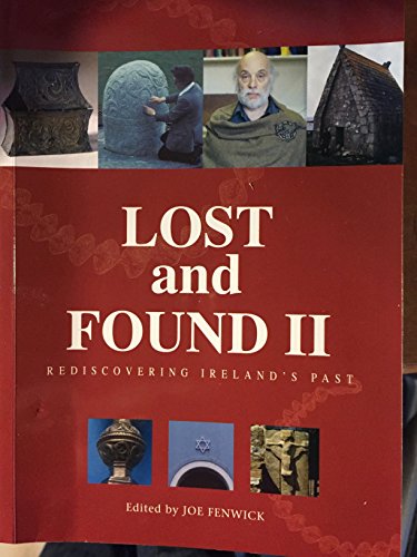 Lost and Found II: Rediscovering Ireland's Past