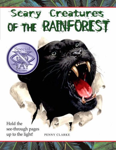 Scary Creatures of the Rainforest