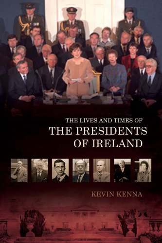 The Lives and Times of the Presidents of Ireland