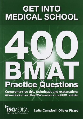 Get into Medical School: 400 BMAT Practice Questions