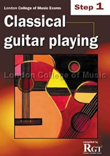 London College of Music Classical Guitar Playing Step 1 -2018 RGT