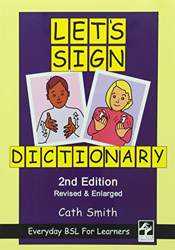 Let's Sign Dictionary: Everyday BSL for Learners