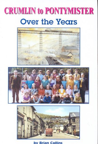 Crumlin to Pontymister - Over the Years