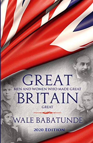 Great Men and Women Who Made Great Britain Great: How Christians Can Change Society