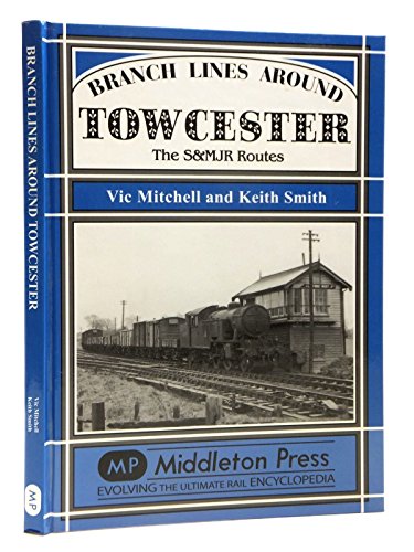 Branch Lines Around Towcester