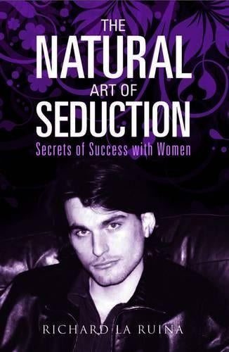 The Natural Art of Seduction