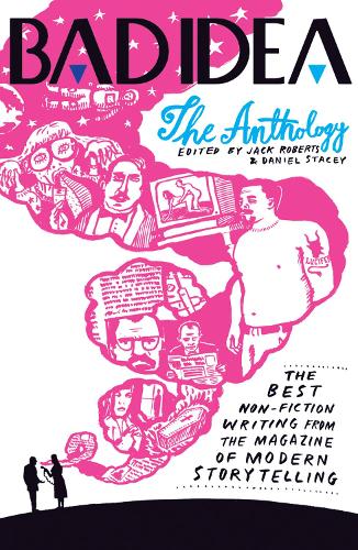 Bad Idea Anthology