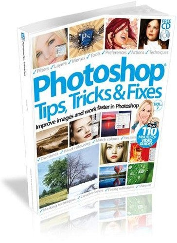 Photoshop® Tips, Tricks & Fixes Vol. 2 (Tips & Tricks)