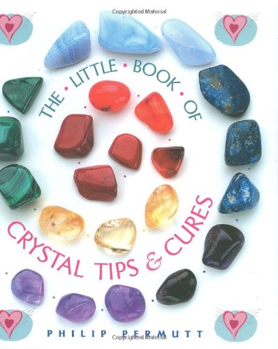 Little Book of Crystal Tips & Cures
