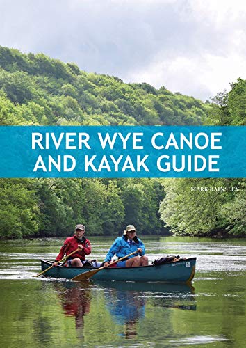 River Wye Canoe & Kayak Guide