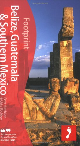 Belize, Guatemala and Southern Mexico