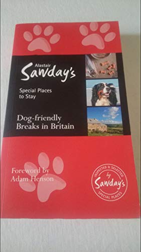 Dog Friendly Breaks in Britain: the best dog friendly pubs, hotels, b&bs and self-catering places