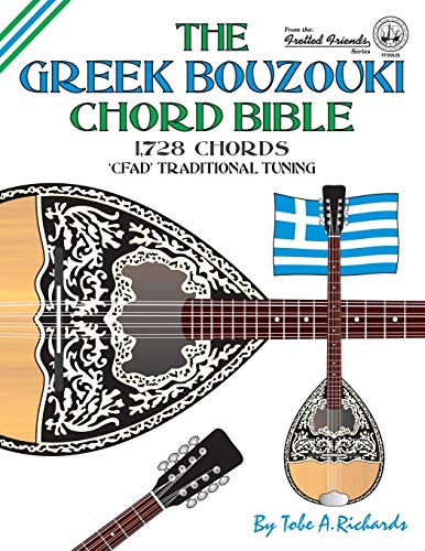 The Greek Bouzouki Chord Bible: CFAD Traditional Tuning 1,728 Chords