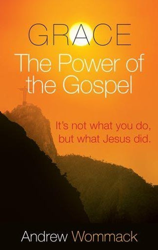 Grace, the Power of the Gospel