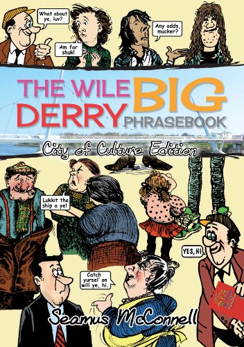 The Wile Big Derry Phrasebook - City of Culture Edition