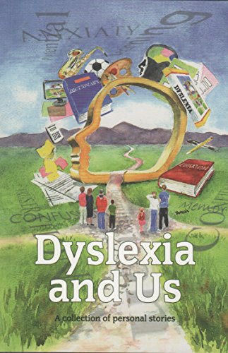 Dyslexia and Us A Collection of personal Stories