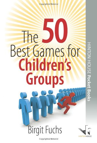 The 50 Best Games for Children's Groups