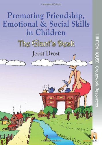 Promoting Friendship, Emotional & Social Skills in Children: The Giant's Desk