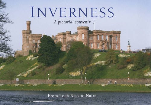 Inverness: a pictorial souvenir: Picturing Scotland