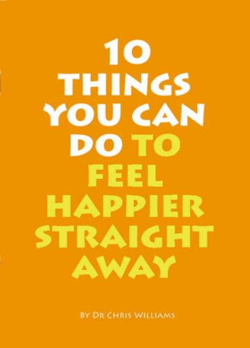 10 Things You Can Do to Feel Happier Straight Away