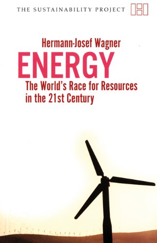 Energy - The Worlds Race for Resources in the 21st Century