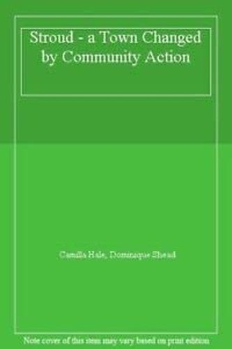 Stroud - a Town Changed by Community Action