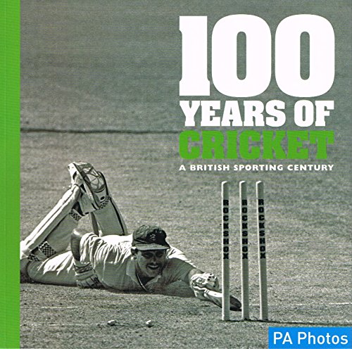 100 Years of Cricket