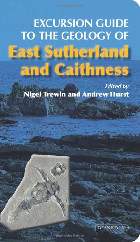 Excursion Guide to the Geology of East Sutherland and Caithness