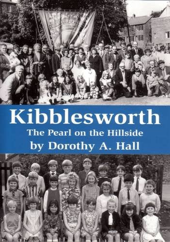 Kibblesworth the Pearl on the Hillside