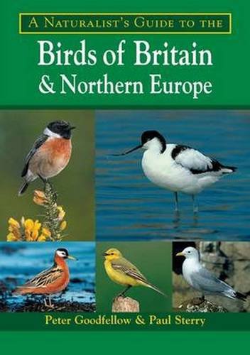 A Naturalist's Guide to the Birds of Britain and Northern Europe