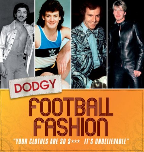 Dodgy Football Fashion