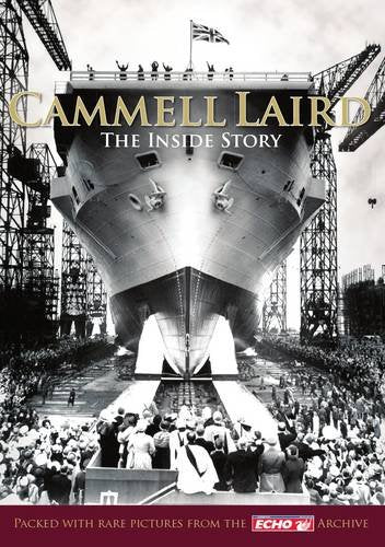 Cammell Laird - The Inside Story