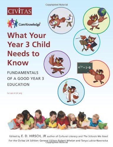 What Your Year 3 Child Needs to Know: Fundamentals of a Good Year 3 Education (Core Knowledge UK)