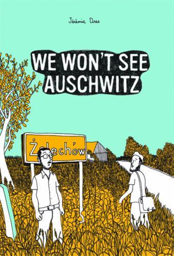 We Won't See Auschwitz