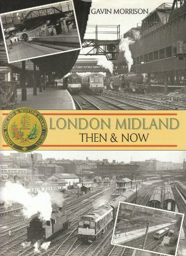 London Midland Then and Now