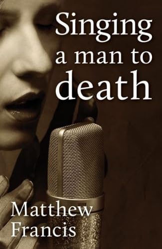 Singing a Man to Death and Other Short Stories