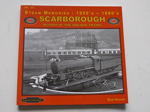 Steam Memories 1950's-1960's Scarborough