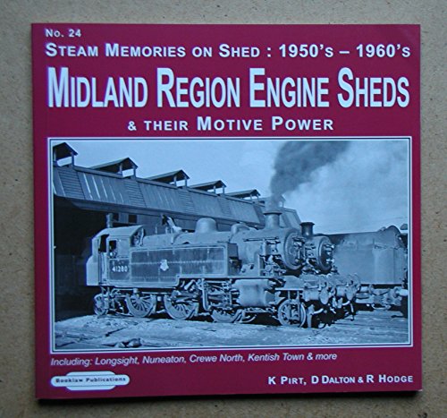 Steam Memories on Shed 1950's-1960's Midland Region Engine Sheds