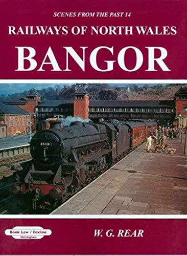 Railways of North Wales Bangor