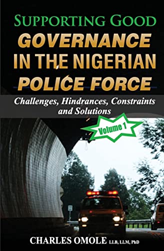 Supporting Good Governance in the Nigerian Police Force - Volume 1