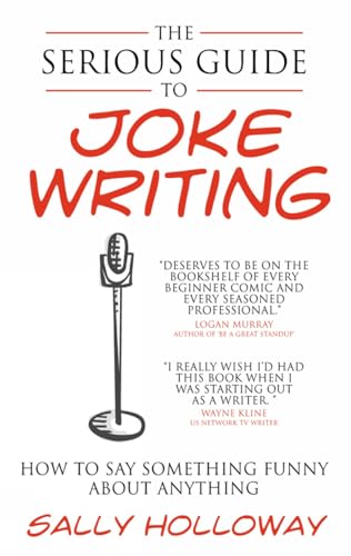 The Serious Guide to Joke Writing