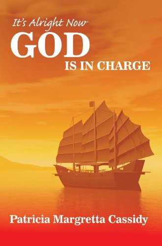 It's Alright Now - God is in Charge!