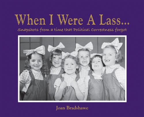 When I Were a Lass...