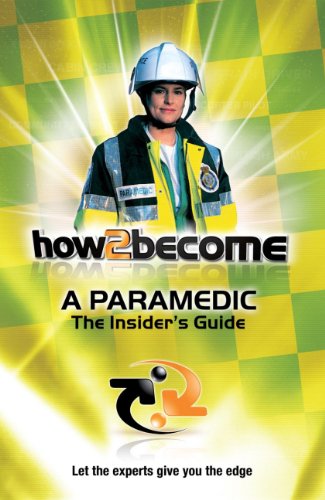 How To Become A Paramedic: The Insider's Guide