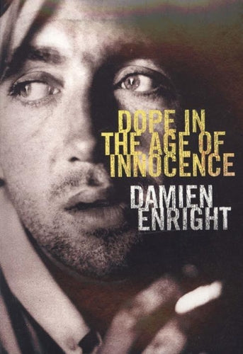 Dope in a Time of Innocence