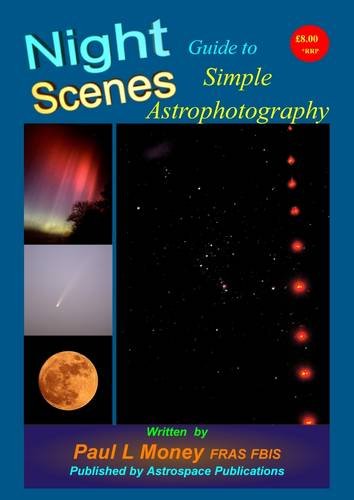 Nightscenes: Guide to Simple Astrophotography