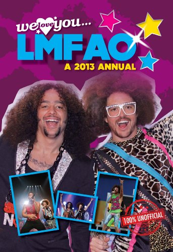 We Love You LMFAO Annual 2013