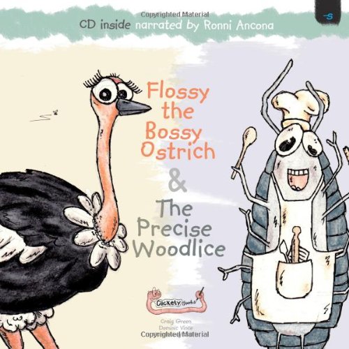Flossy the Bossy Ostrich & The Precise Woodlice