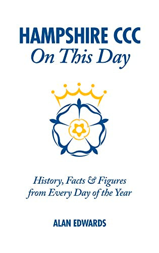Hampshire Cricket On This Day